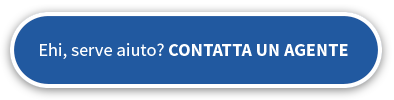 Ehi, serve aiuto? Contatta un agente